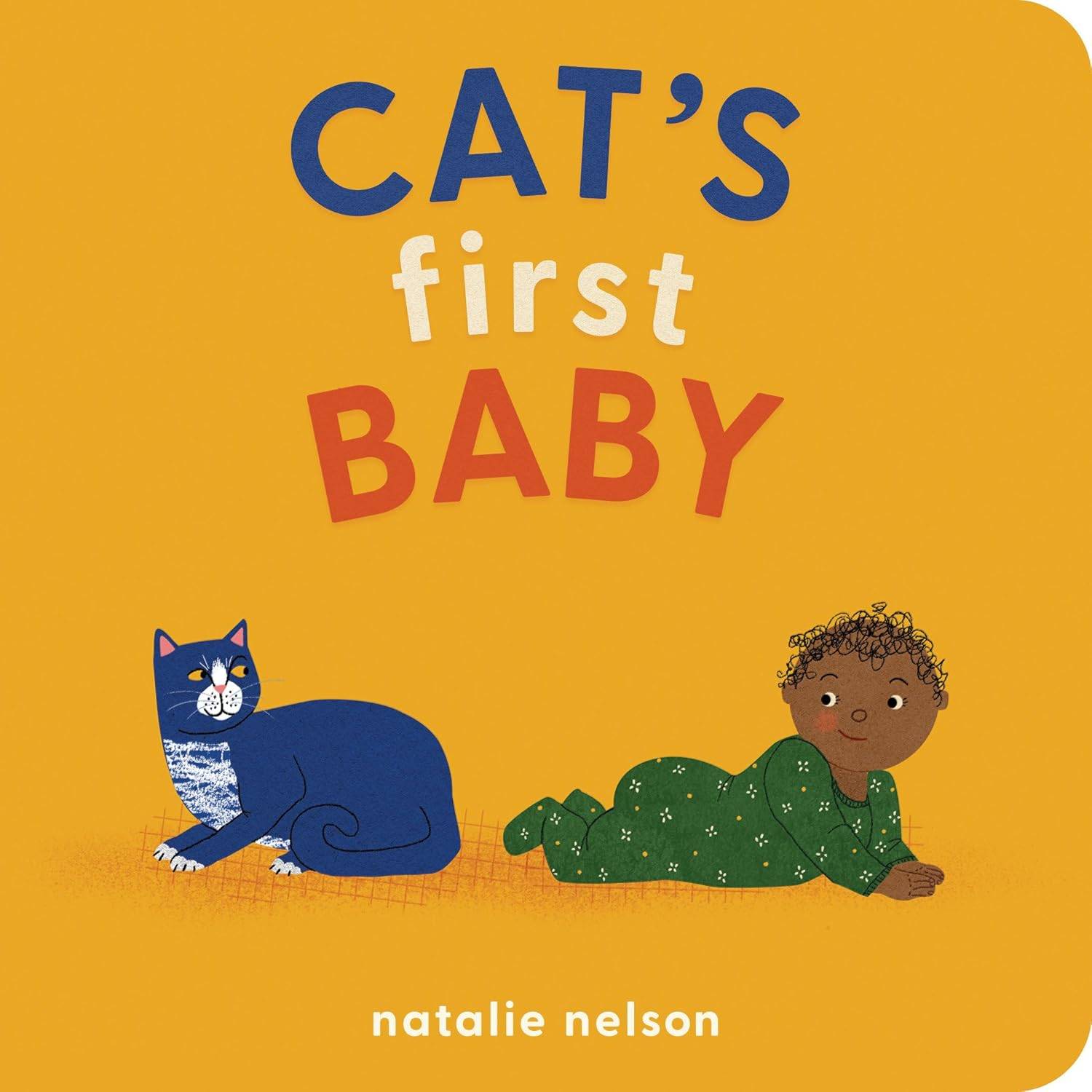 Cat's First Baby: A Board Book. By Natalie Nelson