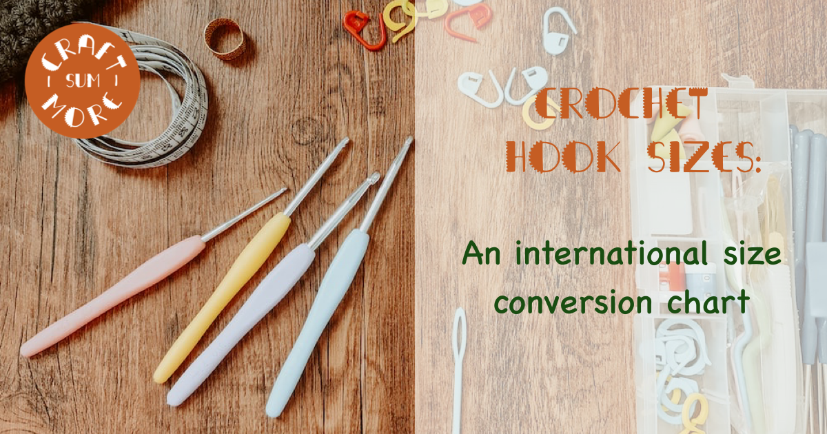 Crochet Hook Sizes: An international size conversion chart