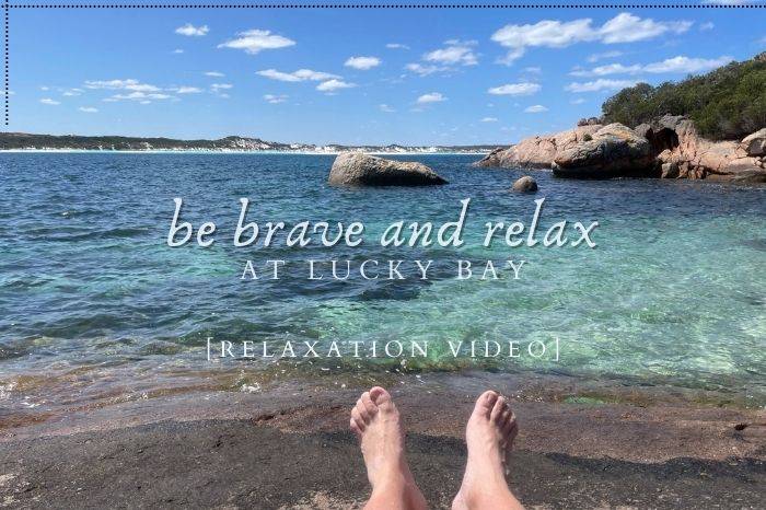 Be brave and relax at Lucky Bay