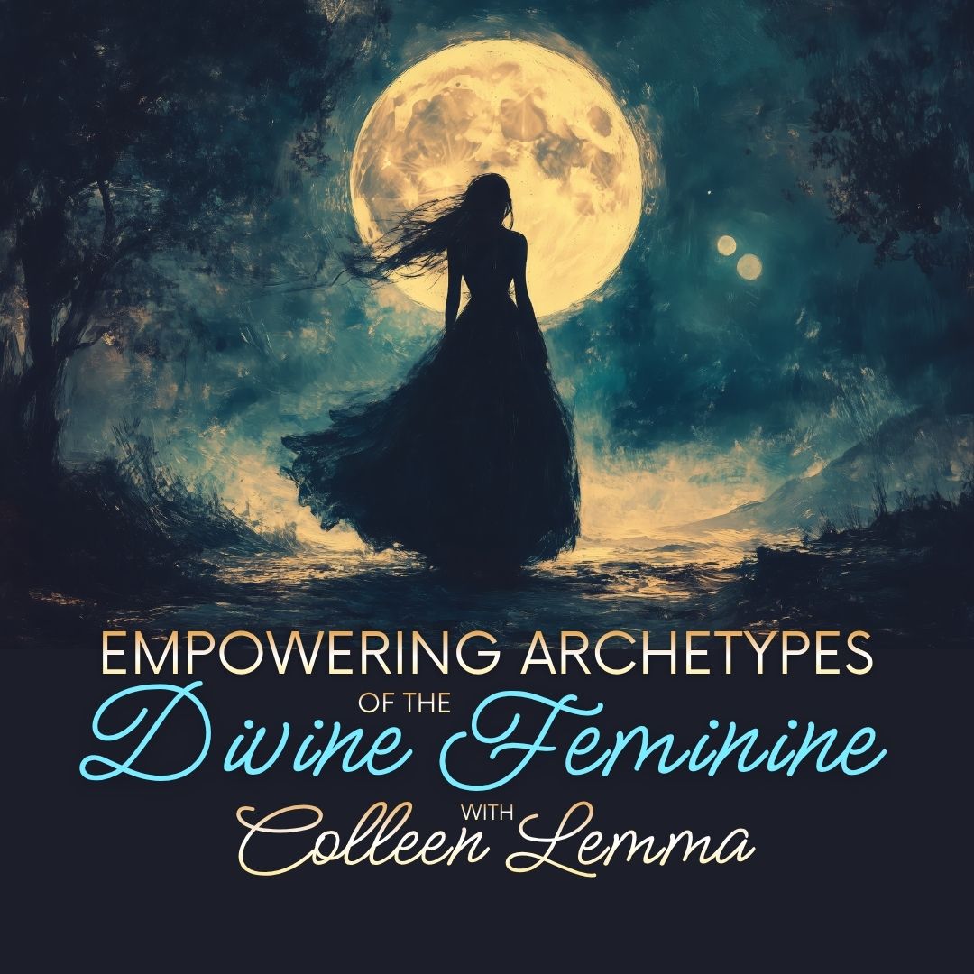 WEBINAR: Empowering Archetypes of the Divine Feminine
