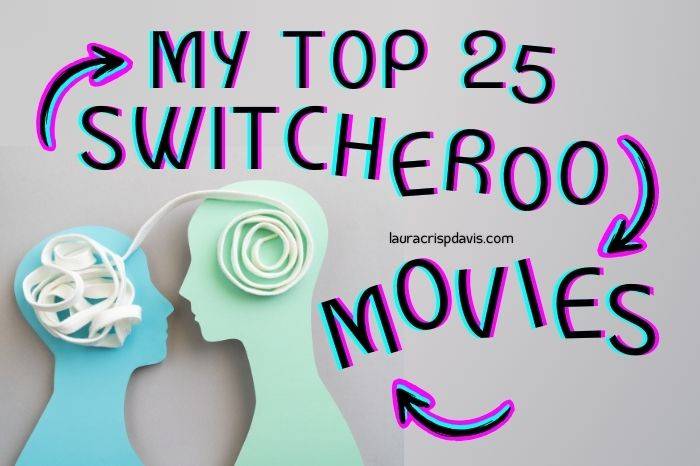 My Top 25 Switcheroo Movies