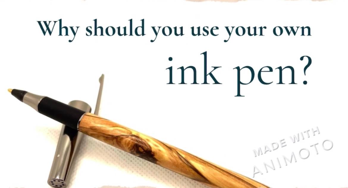 Don't share you pens, only use your own handmade ink pens!