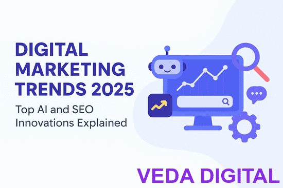 “Top Digital Marketing Trends of 2025-26 : How to Stay Ahead in the AI-Driven Era”