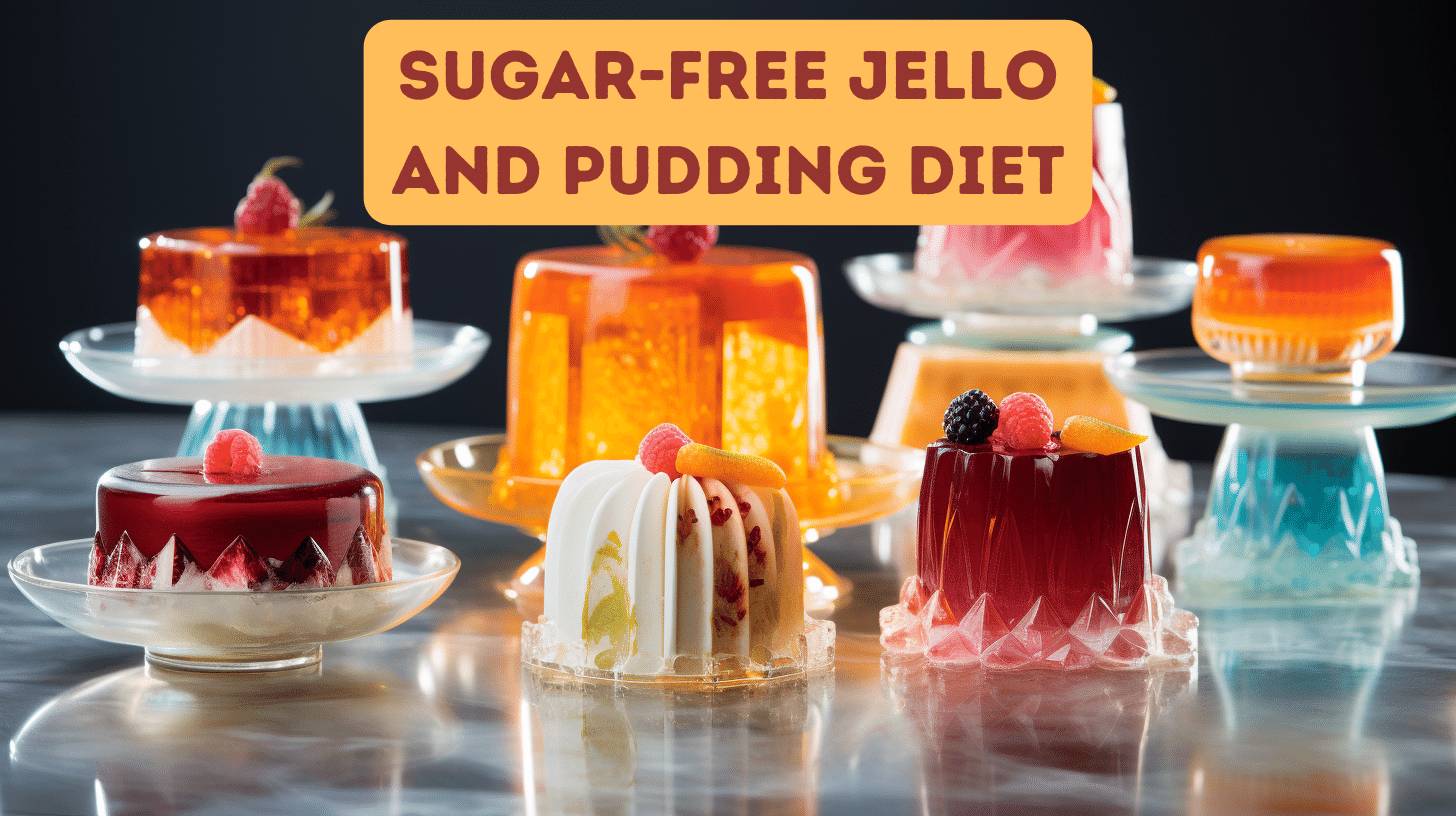 SugarFree Jello & Pudding Diet A Delectable Path to Healthy Living