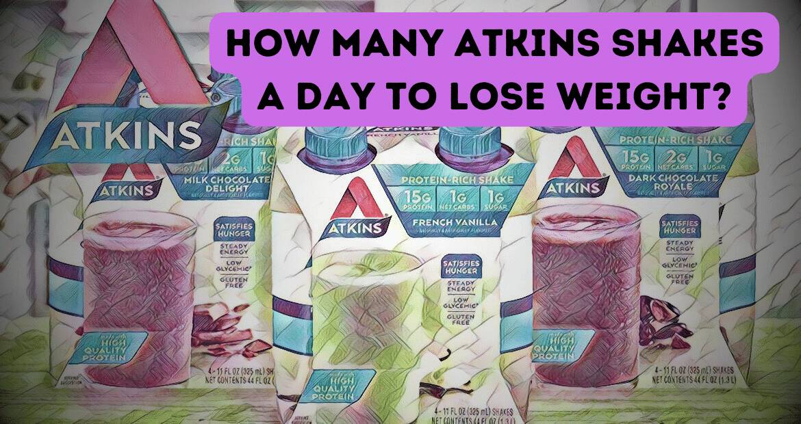 How Many Atkins Shakes a Day to Lose Weight Unveiling the Perfect Quantity