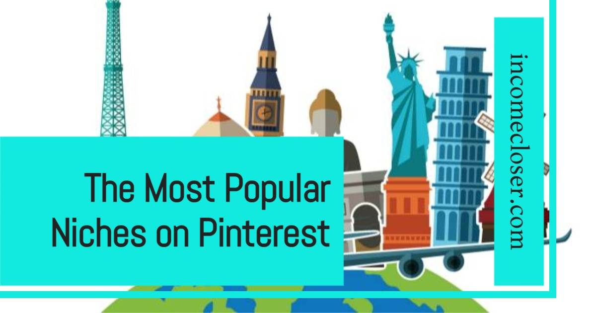 6 Most Popular Niches on Pinterest