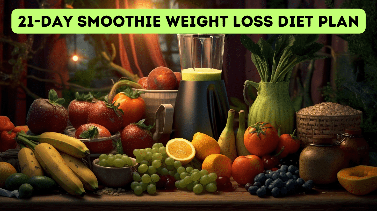 21-day-smoothie-weight-loss-diet-plan