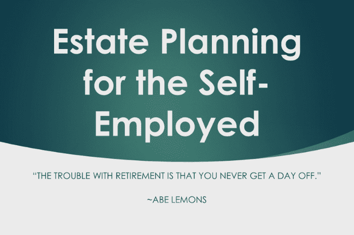 Estate Planning Essentials for the Self-Employed