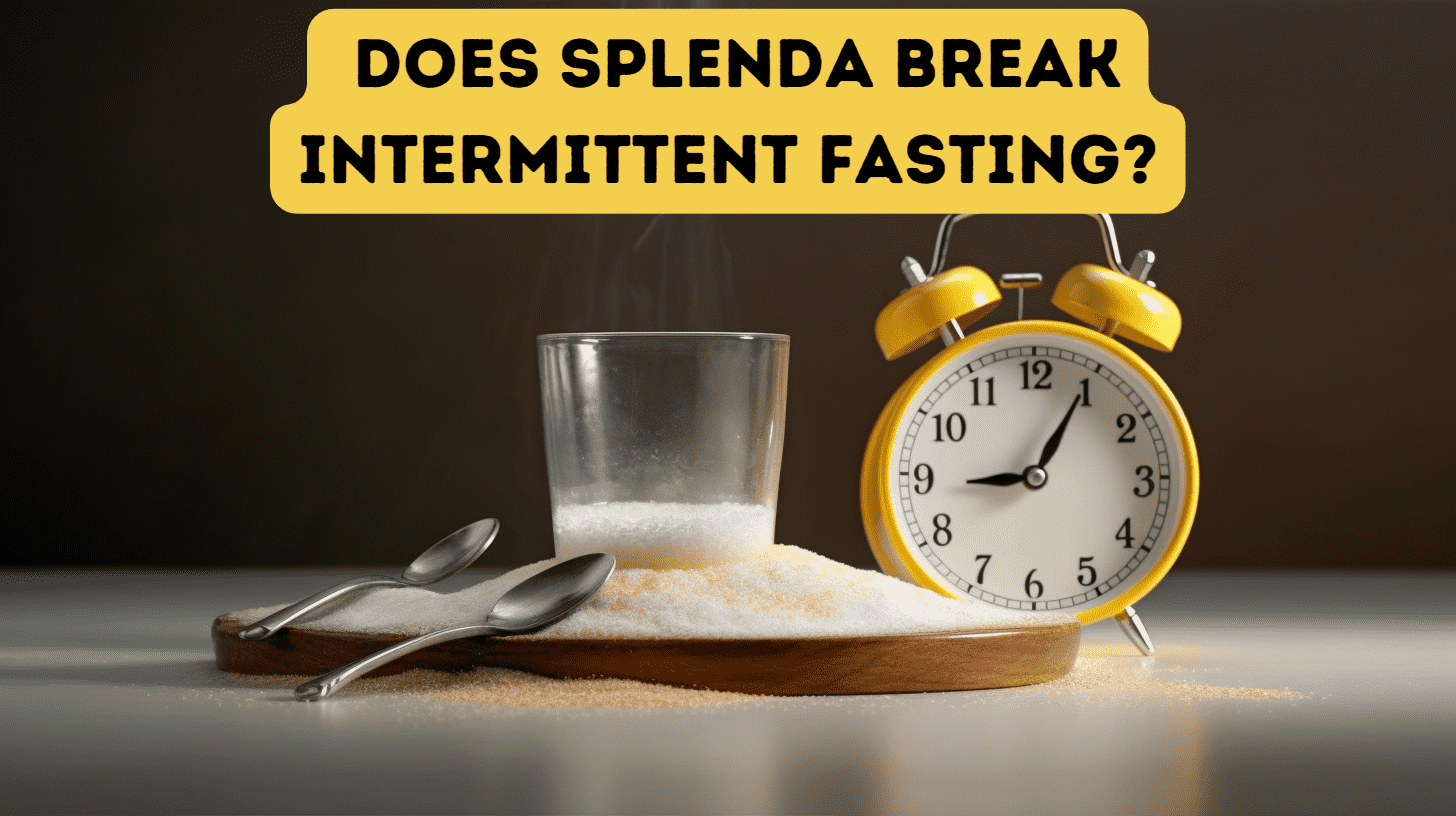 Does Splenda Break Intermittent Fasting?